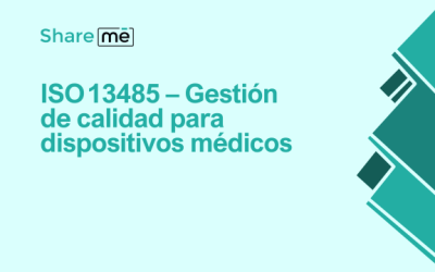 ISO 13485 – Gestión de calidad para dispositivos médicos 