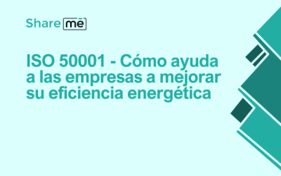 Blog 1 ISO 50001: qué es, requisitos y cómo aplicarla en tu empresa